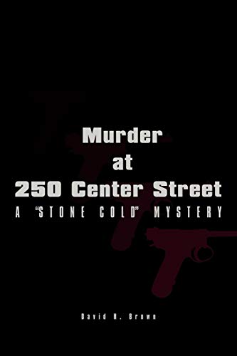 Murder at 250 Center Street: A Stone Cold Mystery