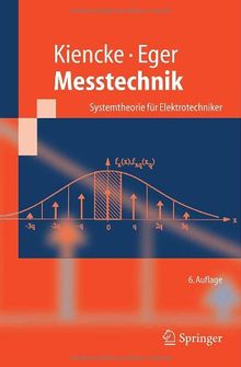 Messtechnik. Systemtheorie für Elektrotechniker (Springer Lehrbuch)