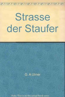 Strasse der Staufer: Bildband