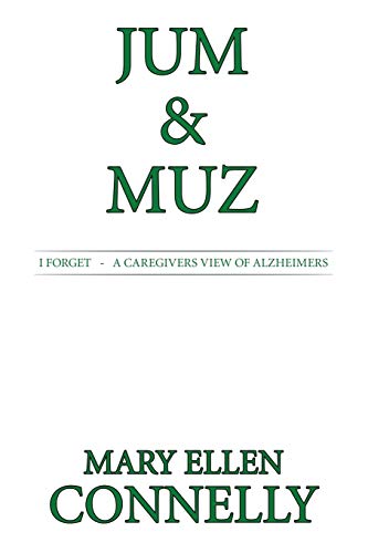 Jum & Muz: I Forget - A Caregivers View of Alzheimers