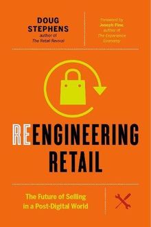 Reengineering Retail: The Future of Selling in a Post-Digital World