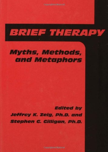 Brief Therapy: Myths, Methods and Metaphors