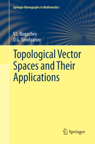 Topological Vector Spaces and Their Applications (Springer Monographs in Mathematics)