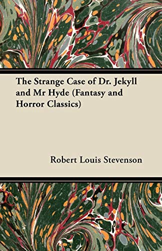 The Strange Case of Dr. Jekyll and MR Hyde (Fantasy and Horror Classics)