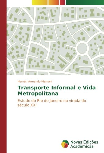 Transporte Informal e Vida Metropolitana: Estudo do Rio de Janeiro na virada do século XXI