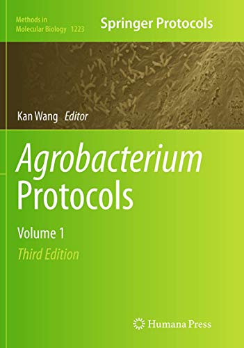 Agrobacterium Protocols: Volume 1 (Methods in Molecular Biology, Band 1223)