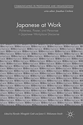 Japanese at Work: Politeness, Power, and Personae in Japanese Workplace Discourse (Communicating in Professions and Organizations)
