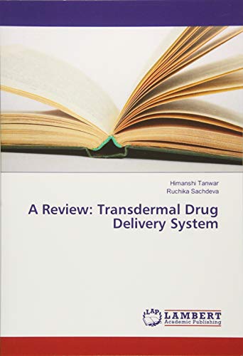 A Review: Transdermal Drug Delivery System
