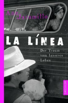 La Linea Der Traum Vom Besseren Leben Von Ann Jaramillo