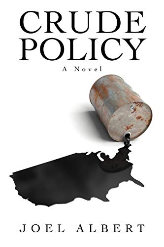Crude Policy: A Novel