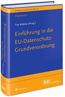 EU-Datenschutz-Grundverordnung: Handbuch (Kommunikation & Recht)