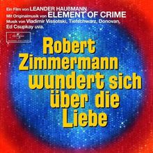 Robert Zimmermann wundert sich über die Liebe
