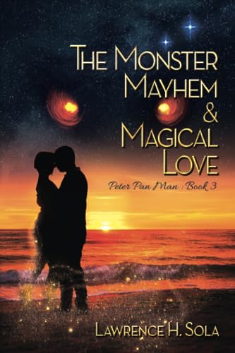 The Monster, Mayhem, & Magical Love (Peter Pan Man, Band 3)