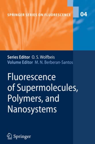 Fluorescence of Supermolecules, Polymers, and Nanosystems (Springer Series on Fluorescence, Band 4)