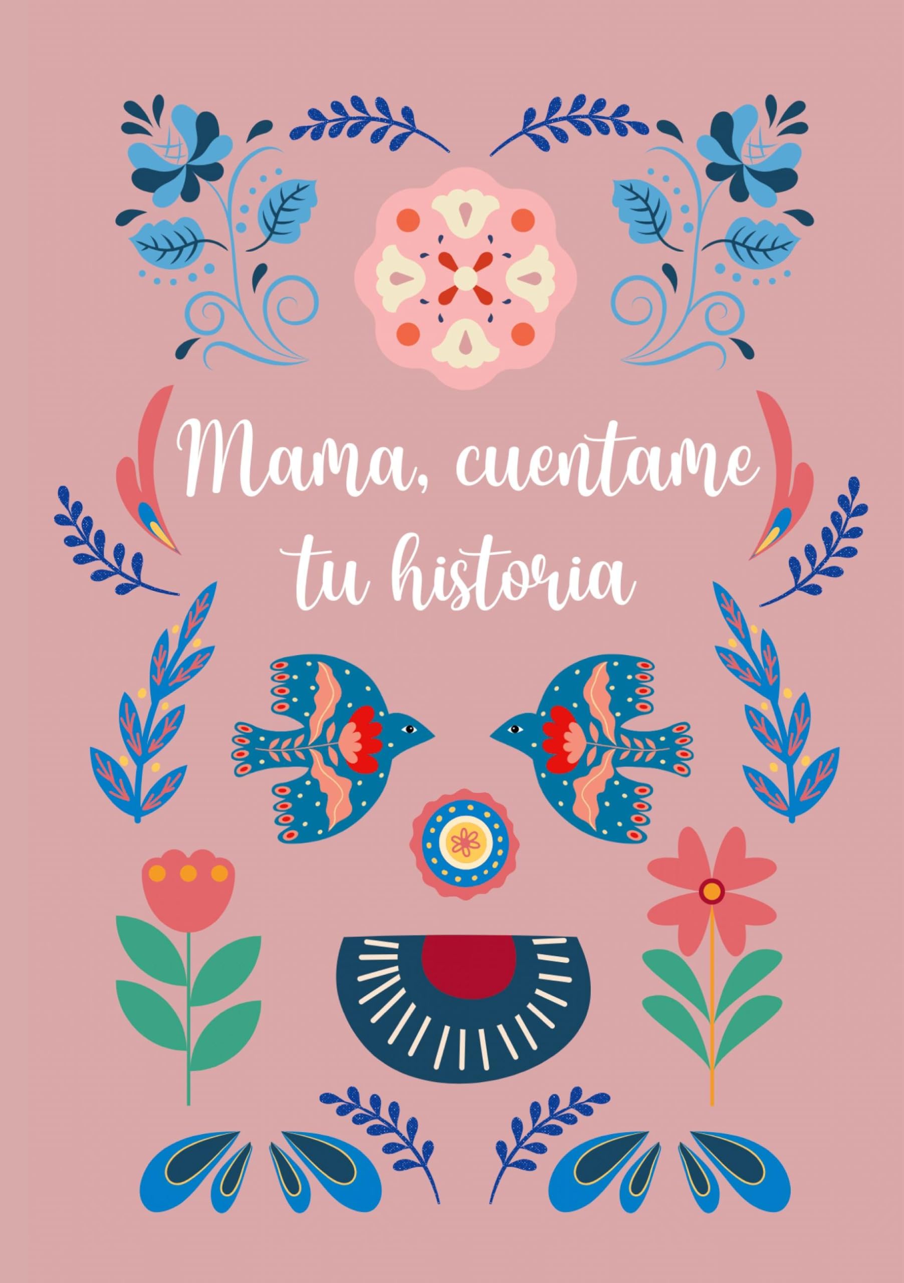 Mamá, cuéntame tu historia
