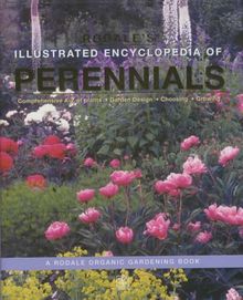 Rodale's Illustrated Encyclopedia of Perennials: A Rodale Organic Gardening Book