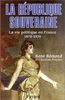 La République souveraine. La vie politique en France 1879-1939