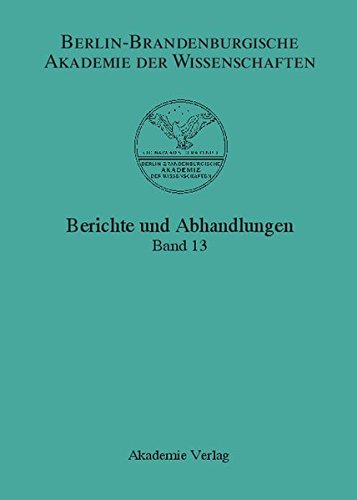Berlin-Brandenburgische Akademie der Wissenschaften, Band 13: Berichte und Abhandlungen