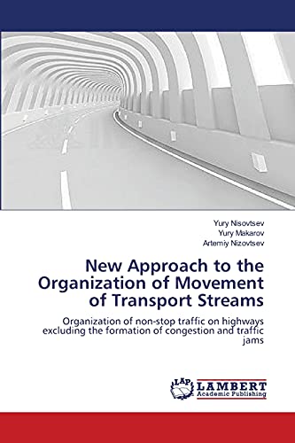 New Approach to the Organization of Movement of Transport Streams: Organization of non-stop traffic on highways excluding the formation of congestion and traffic jams
