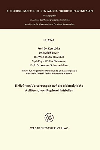 Einfluß von Versetzungen auf die elektrolytische Auflösung von Kupfereinkristallen (Forschungsberichte des Landes Nordrhein-Westfalen, 2245, Band 2245)