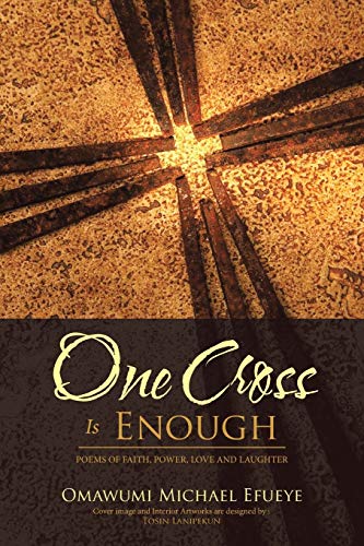 One Cross Is Enough: Poems of Faith, Power, Love and Laughter