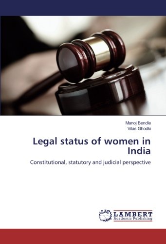 Legal status of women in India: Constitutional, statutory and judicial perspective