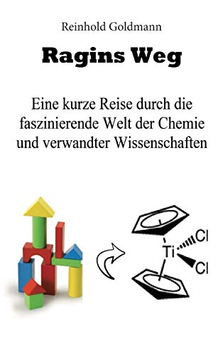 Ragins Weg: Eine kurze Reise durch die faszinierende Welt der Chemie