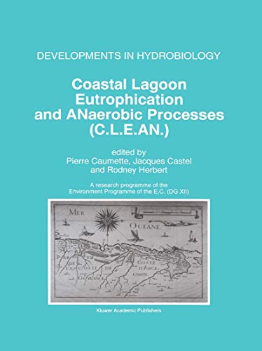 Coastal Lagoon Eutrophication and Anaerobic Processes: Nitrogen and sulfur cycles and population dynamics in coastal lagoons: Nitrogen and Sulfur ... (Developments in Hydrobiology, 117, Band 117)