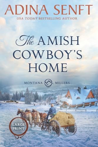 The Amish Cowboy's Home (Large Print): Amish Romance (Amish Cowboys of Montana Large Print, Band 6)