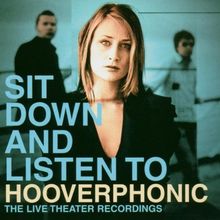 Sit Down and Listen to