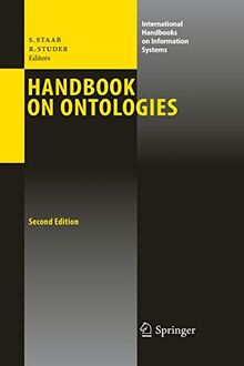 Handbook on Ontologies (International Handbooks on Information Systems)