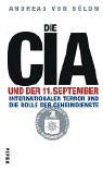 Die CIA und der 11. September: Internationaler Terror und die Rolle der Geheimdienste