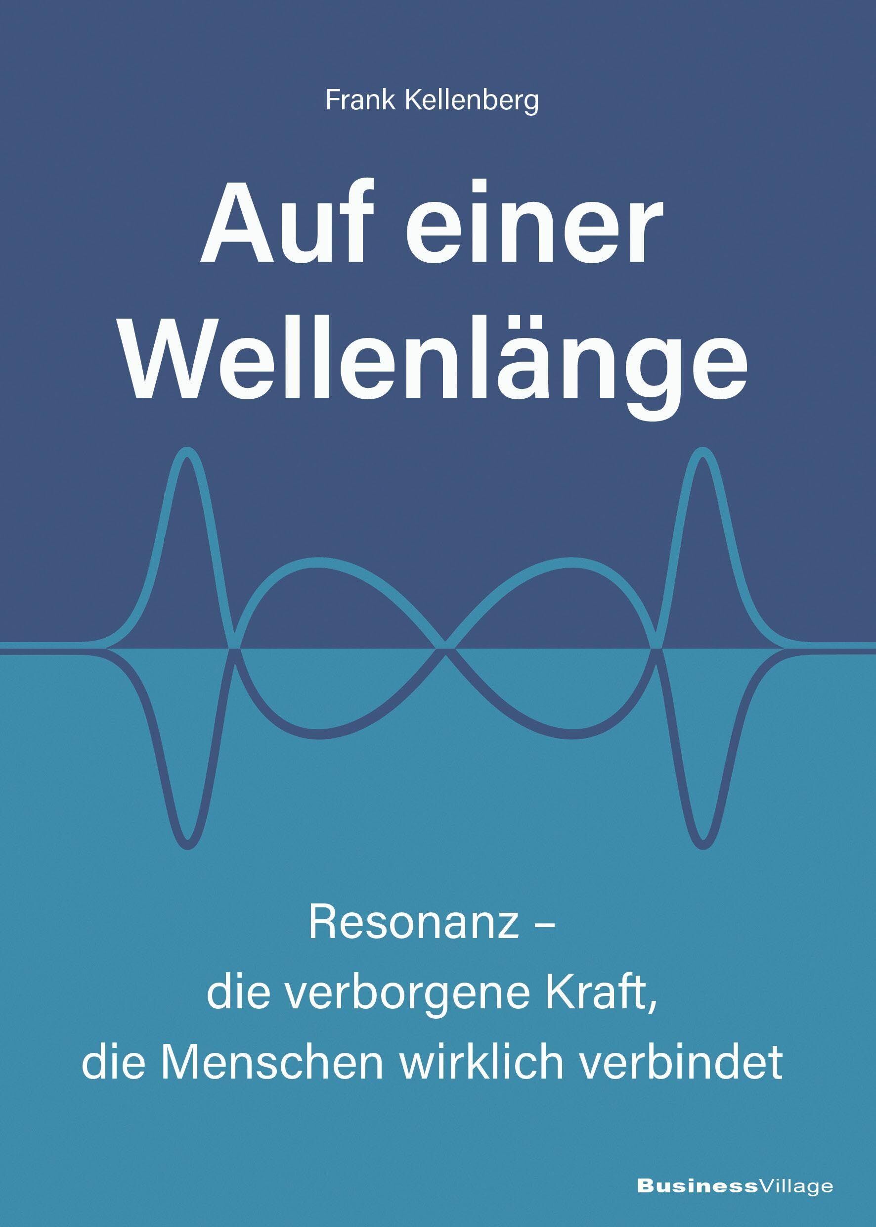 Kellenberg, Frank: Auf einer Wellenlänge