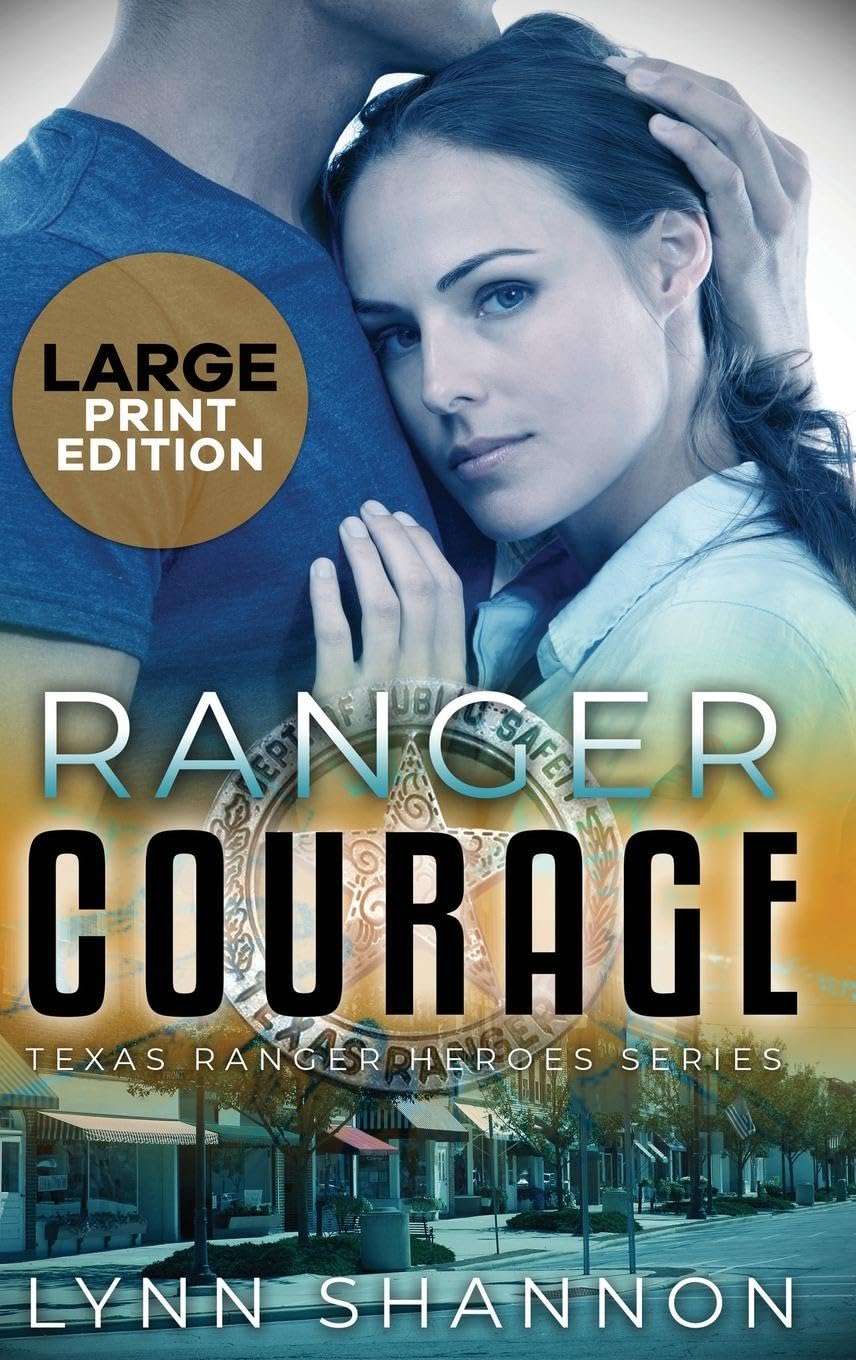 Ranger Courage: A Small-town Christian Romantic Suspense (Large Print) (Texas Ranger Heroes)