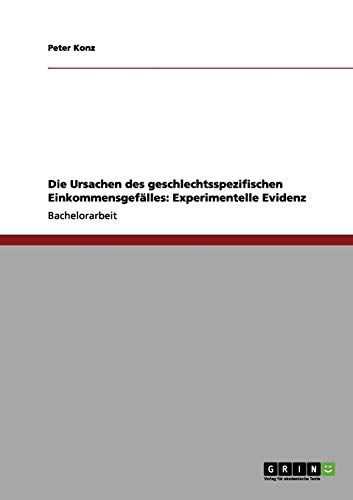 Die Ursachen des geschlechtsspezifischen Einkommensgefälles: Experimentelle Evidenz