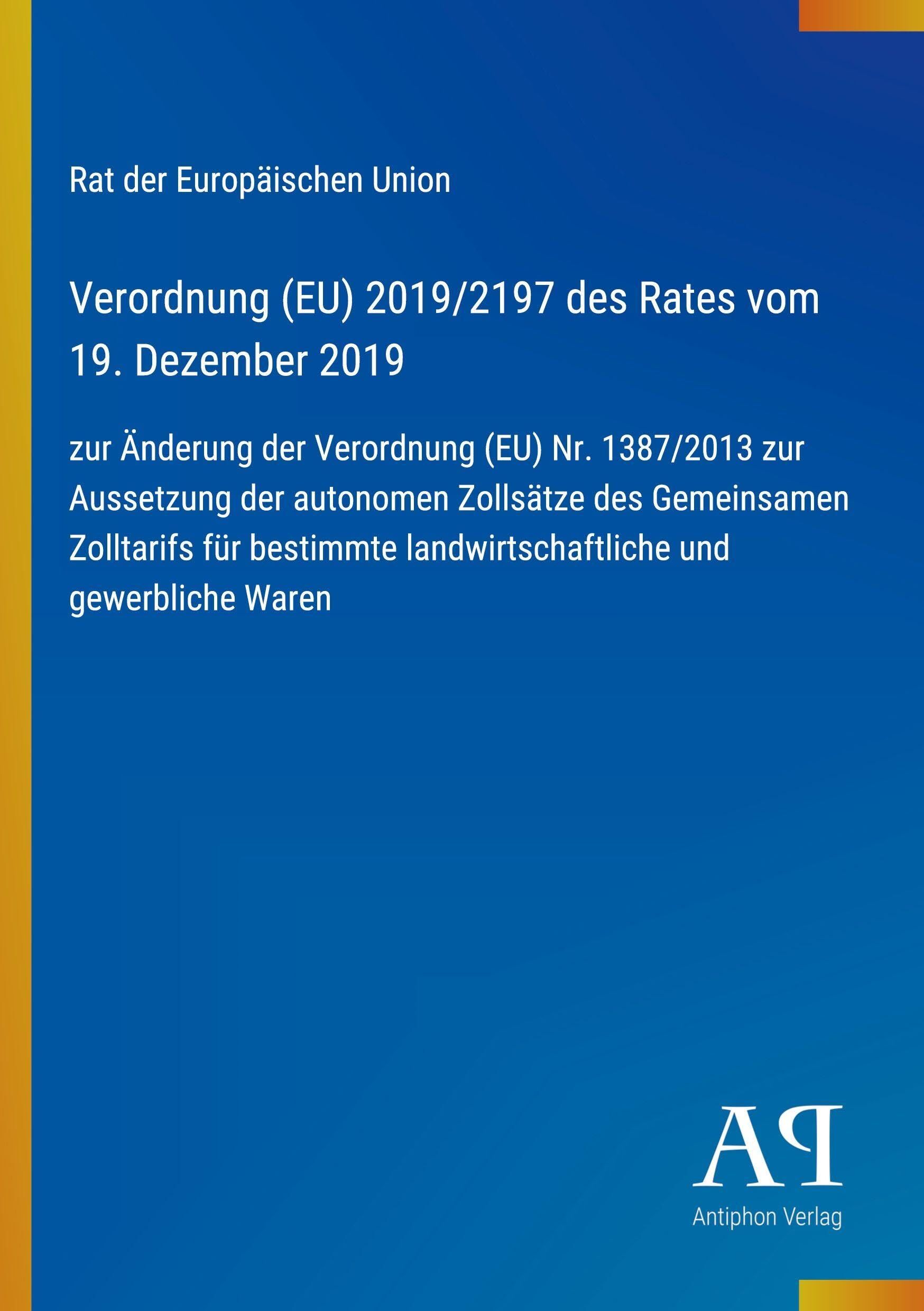 Verordnung (EU) 2019/2197 des Rates vom 19. Dezember 2019