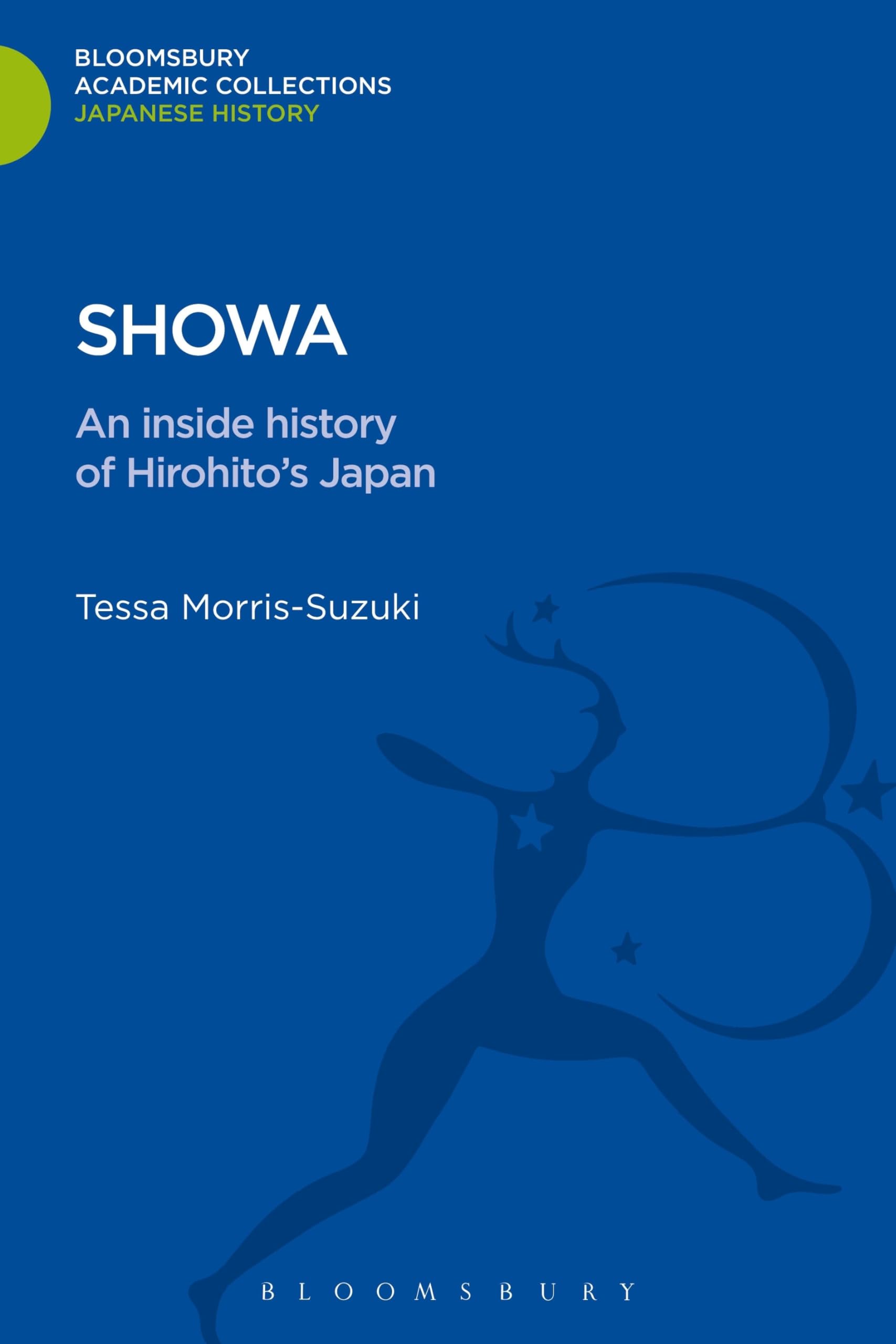 Showa: An Inside History of Hirohito's Japan (Bloomsbury Academic Collections: Japan)