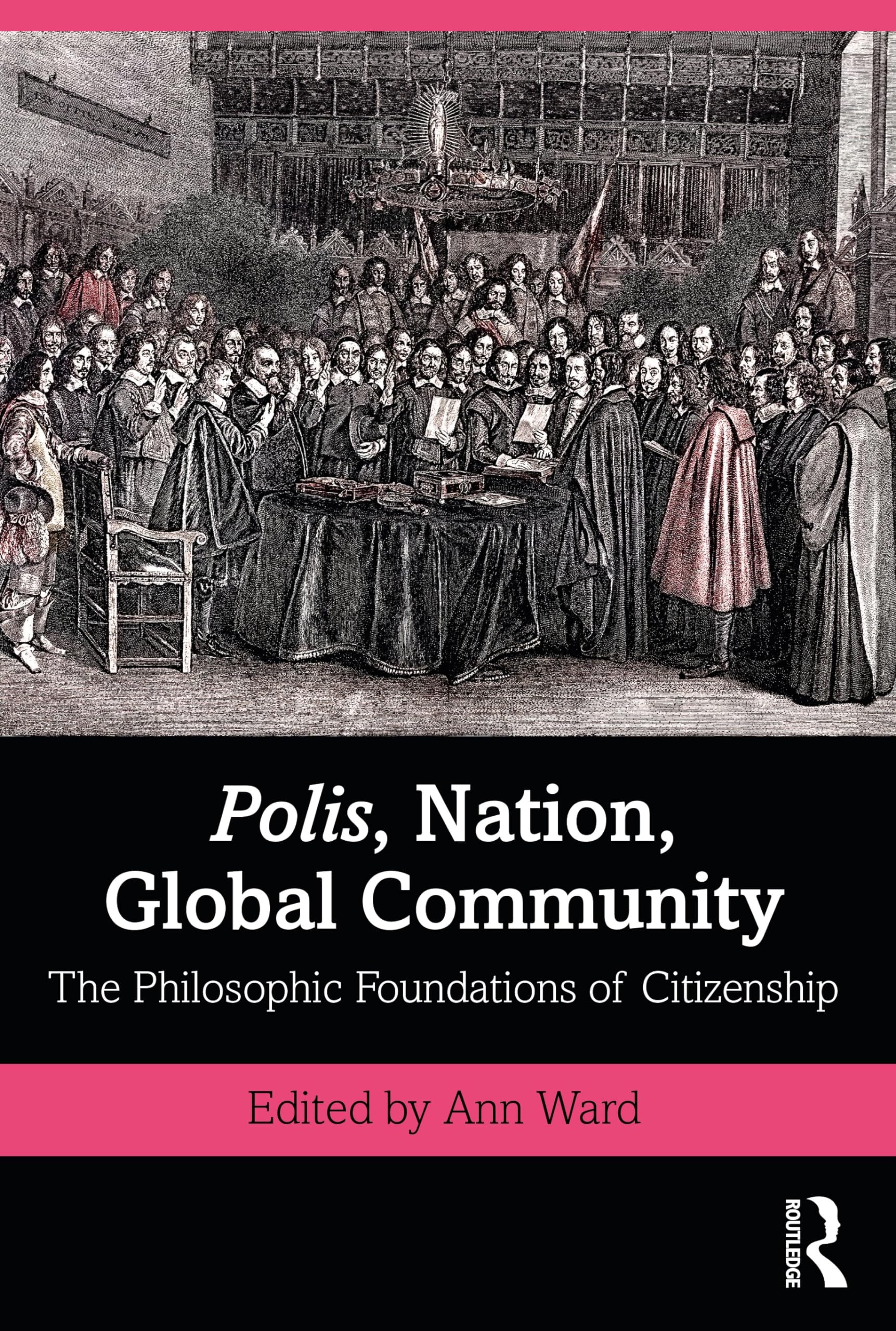 Polis, Nation, Global Community: The Philosophic Foundations of Citizenship