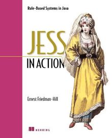 Jess in Action: Java Rule-Based Systems
