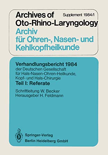 Verhandlungsbericht 1984 der Deutschen Gesellschaft für Hals- Nasen- Ohren-Heilkunde, Kopf- und Hals-Chirurgie: Teil I: Referate (Verhandlungsbericht ... Kopf- und Hals-Chirurgie, 1984 / 1)