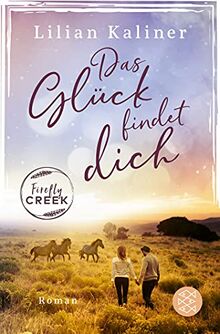 Firefly Creek: Das Glück findet dich (Firefly-Creek-Serie, Band 2)