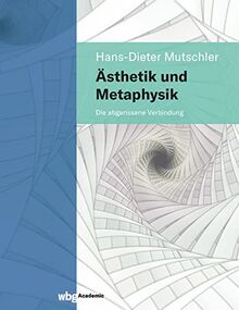 Ästhetik und Metaphysik: Die abgerissene Verbindung