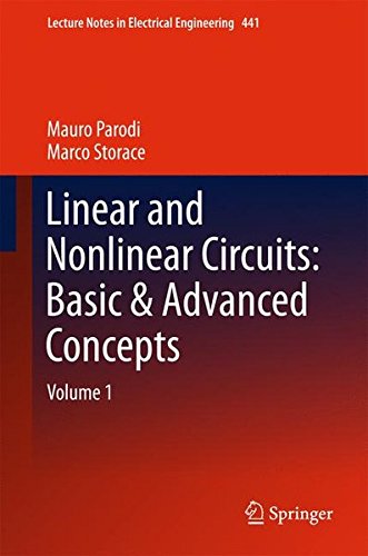 Linear and Nonlinear Circuits: Basic & Advanced Concepts: Volume 1 (Lecture Notes in Electrical Engineering)