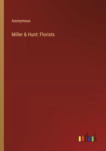 Miller & Hunt: Florists