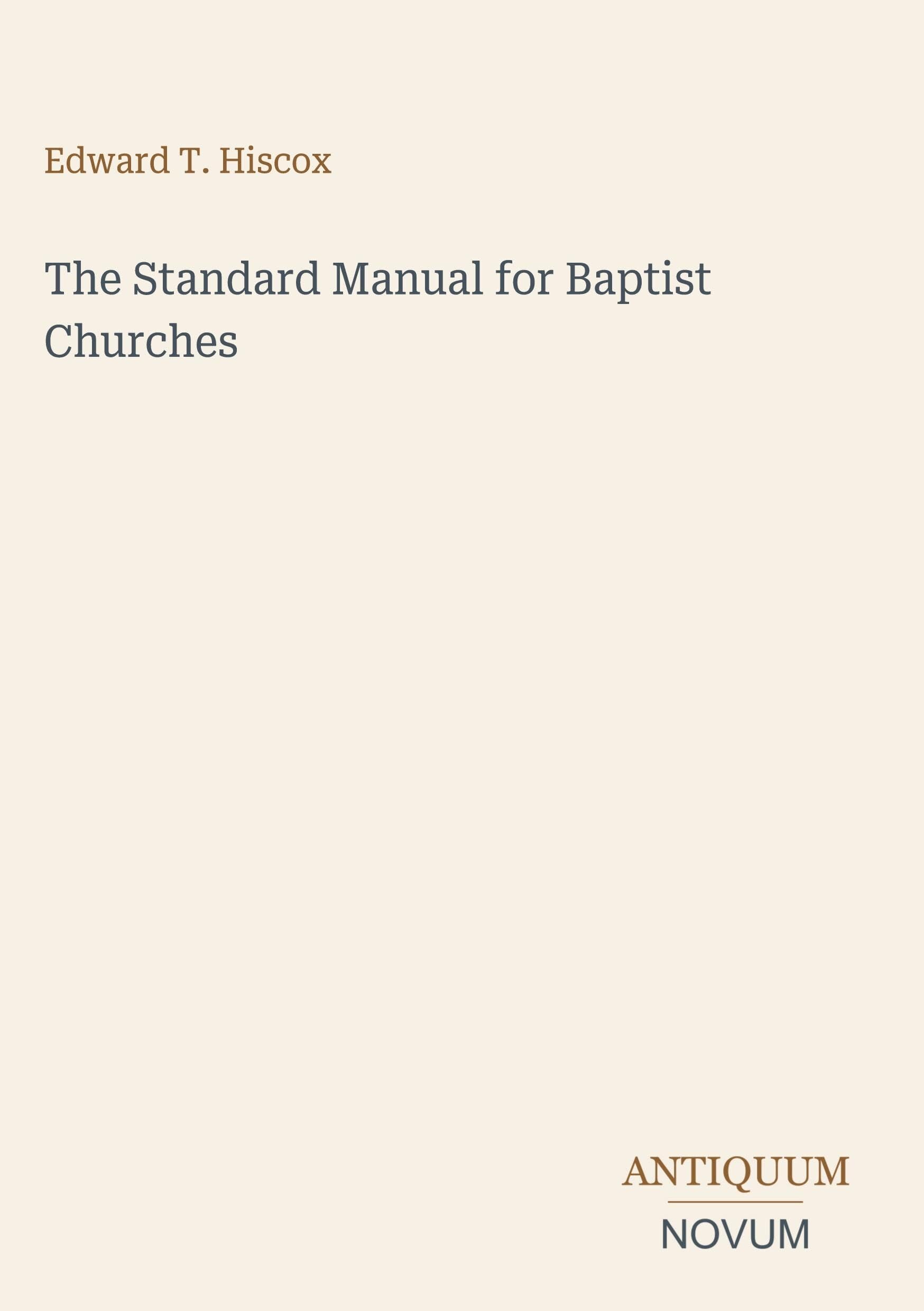 The Standard Manual for Baptist Churches