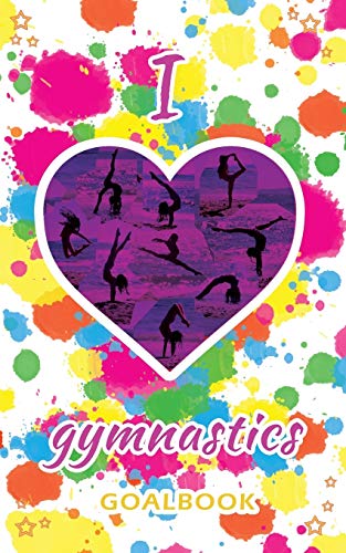 I Love Gymnastics Goalbook (white/splotches cover #2): WAG junior (Gymnastics Goalbooks, Band 2)