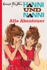Hanni und Nanni - Alle Abenteuer: Gesamtausgabe