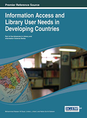 Information Access and Library User Needs in Developing Countries (Advances in Library and Information Science (Alis))