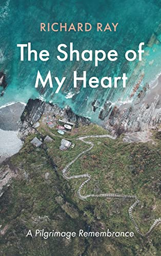 The Shape of My Heart: A Pilgrimage Remembrance
