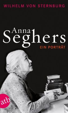 Anna Seghers: Ein Porträt